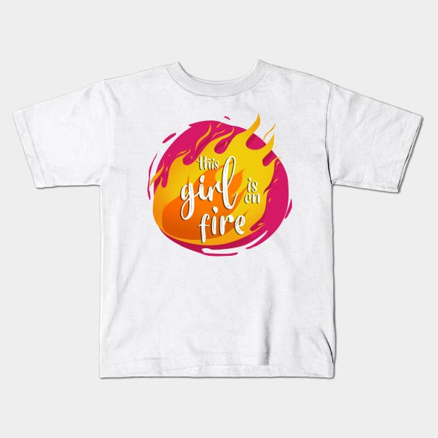 This Girl is On Fire Funny Hot Kids T-Shirt by PhantomDesign